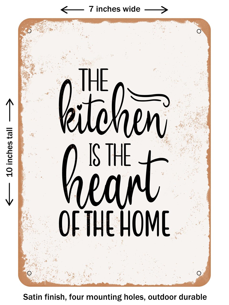 DECORATIVE METAL SIGN - the Kitchen is the Heart of the Home - 2 - Vintage Rusty Look